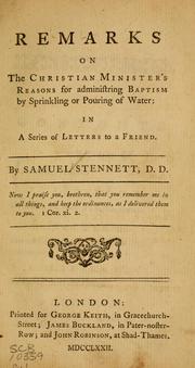 Cover of: Remarks on the Christian minister's reasons for administring baptism by sprinkling or pouring of water by Samuel Stennett