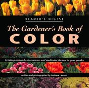 Cover of: The gardener's book of color: creating contrasts, harmonies, and multicolor themes in your garden