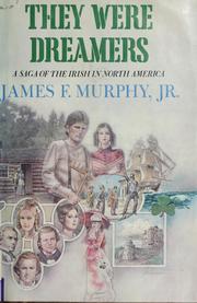 Cover of: They were dreamers: a saga of the Irish in North America