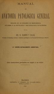 Cover of: Manual de anatomía patológica general: seguida de un resumen de microscopia aplicada a la histología y bacteriología patológicas