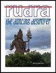 Rudra - The Dancing Destroyer by Bharat Bhushan
