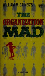 Cover of: William M. Gaines's The organization mad.