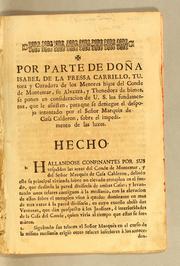 Cover of: Por parte de doña Isabel de la Pressa Carrillo: tutora y curadora de los menores hijos del conde de Montemar, su alvazea y thenedora de bienes, se ponen en consideracion de U.S. los fundamentos, que le assisten, para que se deniegue el despojo intentado por el señor marquès de Casa Calderon, sobre el impedimento de las luzes