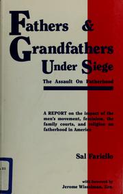Cover of: Fathers & grandfathers under siege: the assault on fatherhood