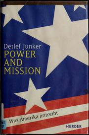 Cover of: Power and mission: was Amerika antreibt