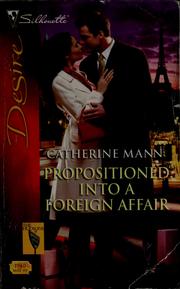 Propositioned Into A Foreign Affair by Catherine Mann