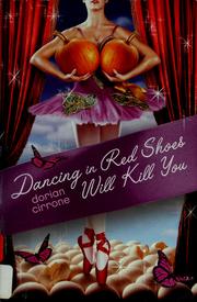 Cover of: Dancing in red shoes will kill you