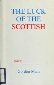 Cover of: The luck of the Scottish | Gordon Main