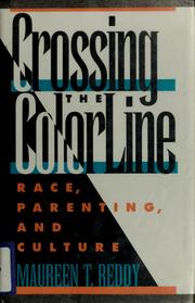 Cover of: Crossing the color line: race, parenting, and culture