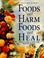 Cover of: Foods that harm, foods that heal