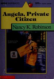 Cover of: Angela, private citizen by Nancy K. Robinson