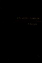 Cover of: Kenneth Grahame, a biography.