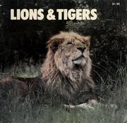 Cover of: Lions & tigers by Alfred Brockman