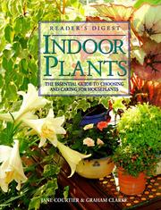 Cover of: Indoor plants: the essential guide to choosing and caring for houseplants