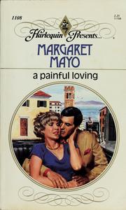 Cover of: A painful loving by Margaret Mayo