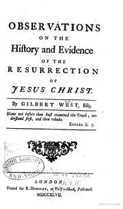 Observations on the history and evidences of the resurrection of Jesus Christ by Gilbert West
