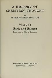 Cover of: A history of Christian thought by Arthur Cushman McGiffert