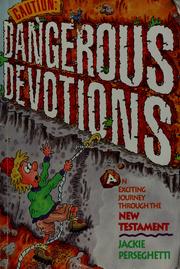 Cover of: Caution, dangerous devotions