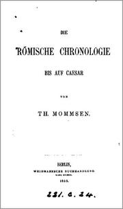Cover of: Die römische Chronologie bis auf Caesar by von Th. Mommsen