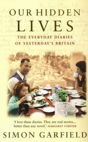 Cover of: Our Hidden Lives: The Remakable Diaries of Post-War Britain