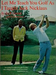 Cover of: Let me teach you golf as I taught Jack Nicklaus