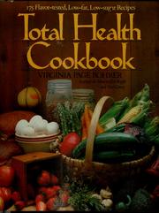 Cover of: Total health cookbook: low-fat, low-sugar recipes to help you cook right and feel great