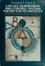Laplace transforms and control systems theory for technology by Theodore F. Bogart
