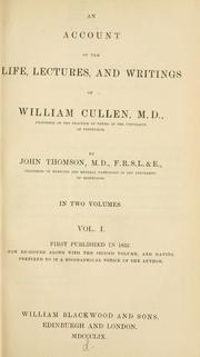 Cover of: An Account of the Life, Lectures, and Writings of William Cullen, M.D. Vol. I