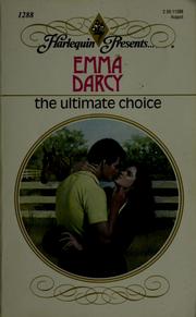 Cover of: The Ultimate Choice by Emma Darcy