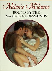 Cover of: BOUND BY THE MARCOLINI DIAMONDS by Melanie Milburne
