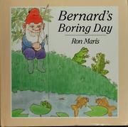 Cover of: Bernard's boring day by Ron Maris