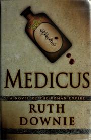 Cover of: Medicus: a novel of the Roman Empire