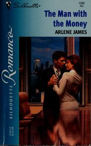 Cover of: The man with the money by Arlene James