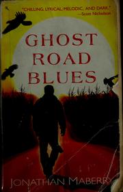 Cover of: Ghost road blues by Jonathan Maberry