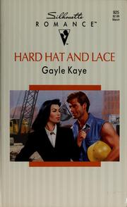 Cover of: Hard hat and lace by Gayle Kaye