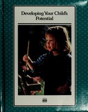 Cover of: Developing Your Child's Potential (Successful Parenting Series) by Time-Life Books