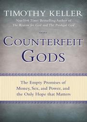Cover of: Counterfeit gods by Timothy J. Keller