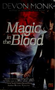 Cover of: Magic in the blood by Devon Monk