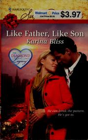 Cover of: Like father, like son by Karina Bliss