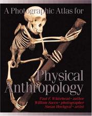 Cover of: A Photographic Atlas for Physical Anthropology by Paul F. Whitehead, William K. Sacco, Susan B. Hochgraf