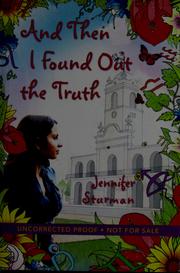 Cover of: And then I found out the truth by Jennifer Sturman