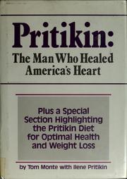 Cover of: Pritikin, the man who healed America's heart