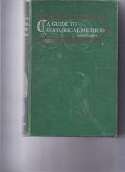 A guide to historical method by Gilbert J. Garraghan
