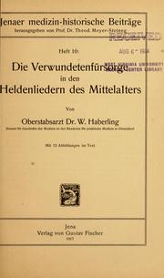 Cover of: Die Verwundetenfürsorge in den Heldenliedern des Mittelalters