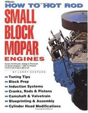 Cover of: How to hot rod small-block Mopar engines by Larry Shepard