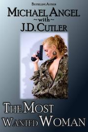 The Most Wanted Woman by Michael Angel, J.D. Cutler