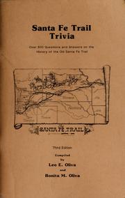 Santa Fe Trail trivia by Leo E. Oliva, Bonita M. Oliva