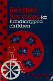 Cover of: Related services for handicapped children by Morton M. Esterson, Linda F. Bluth