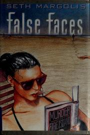 Cover of: False faces by Seth Jacob Margolis