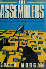 Cover of: The assemblers by Speer Morgan